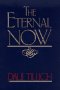 9780684719078: The Eternal Now