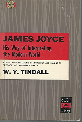 Stock image for James Joyce: His Way of Interpreting The Modern World for sale by ThriftBooks-Atlanta