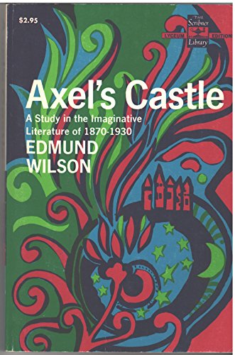 Stock image for Axel's castle;: A study in the imaginative literature of 1870-1930 (The Scribner library) for sale by Dunaway Books