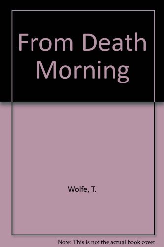 9780684719405: From Death Morning