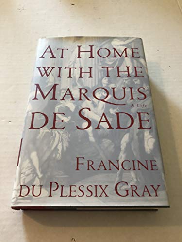 Beispielbild fr At Home with the Marquis De Sade: A Life zum Verkauf von Wonder Book