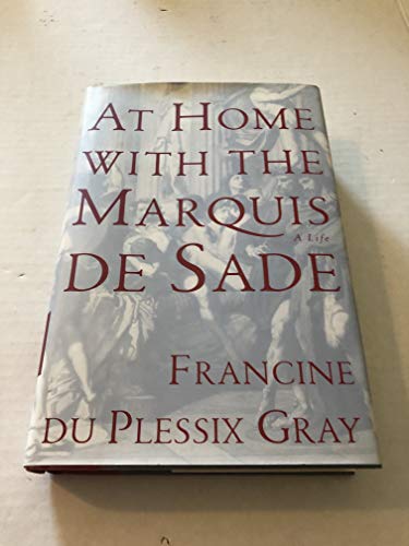 Stock image for At Home with the Marquis De Sade: A Life for sale by New Legacy Books