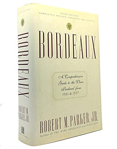 9780684800158: PARKER, BORDEAUX ... 1998: A Comprehensive Guide to the Wines Produced from 1961-1990