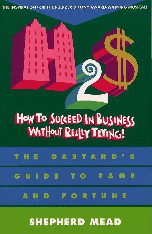 Stock image for How to Succeed in Business Without Really Trying for sale by Wonder Book
