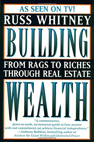 Stock image for Building Wealth: From Rags to Riches Through Real Estate for sale by Orion Tech