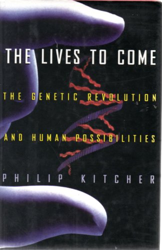 Stock image for The Lives to Come : The Genetic Revolution and Human Possibilities for sale by Better World Books