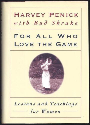 Imagen de archivo de For All Who Love The Game Lessons And Teachings For Women a la venta por Willis Monie-Books, ABAA