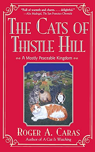 Beispielbild fr Cats of Thistle Hill : A Mostly Peaceable Kingdom zum Verkauf von Better World Books