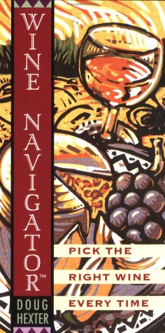 9780684800660: The Wine Navigator: How to Pick the Right Wine, Every Time