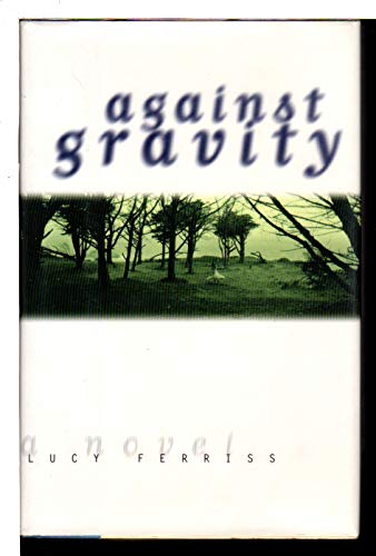 Beispielbild fr Against Gravity: A Novel zum Verkauf von Robinson Street Books, IOBA