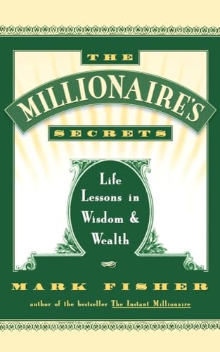 Stock image for The Millionaire's Secrets: Life Lessons in Wisdom and Wealth for sale by Wonder Book