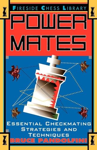 Beispielbild fr Power Mates: Essential Checkmating Strategies and Techniques zum Verkauf von Wonder Book