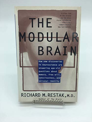 Stock image for The Modular Brain : How New Discoveries in Neuroscience Are Answering Age-Old Questions about Memory, Free Will, Consciousness, and Personal Identity for sale by Better World Books