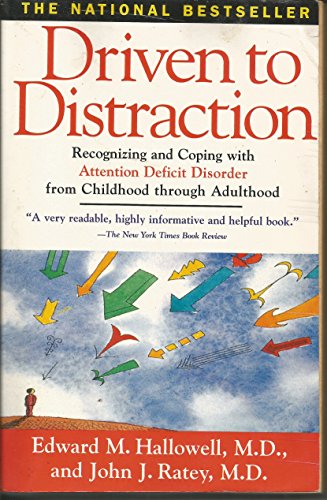 Beispielbild fr Driven to Distraction: Recognizing and Coping with Attention Deficit Disorder from Childhood Through Adulthood zum Verkauf von SecondSale