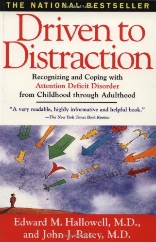 9780684801285: Driven to Distraction: Recognizing and Coping with Attention Deficit Disorder from Childhood through Adulthood