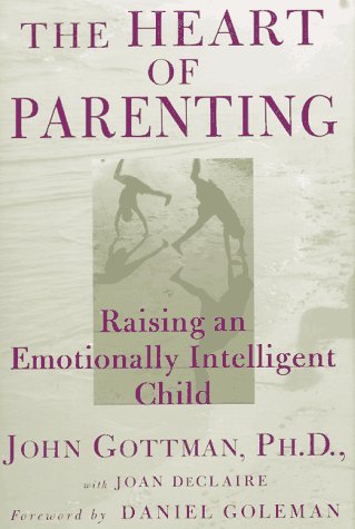 Imagen de archivo de The Heart of Parenting : Raising an Emotionally Intelligent Child a la venta por Better World Books: West