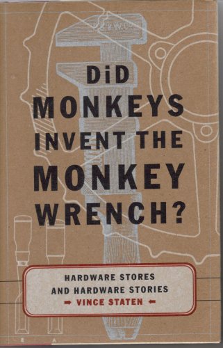 9780684801322: Did Monkeys Invent the Monkey Wrench?: Hardware Stores and Hardware Stories