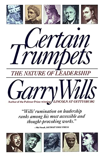 Imagen de archivo de Certain Trumpets: The Nature of Leadership a la venta por Gulf Coast Books