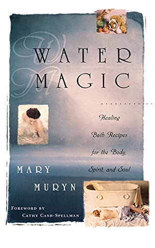 9780684801421: Water Magic: Healing Bath Recipes for the Body, Spirit, and Soul
