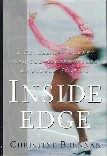 Inside Edge: A Revealing Journey into the Secret World of Figure Skating