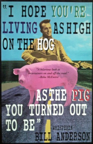 Beispielbild fr I Hope You Are Living As High on the Hog As the Pig You Turned Ou zum Verkauf von Hawking Books