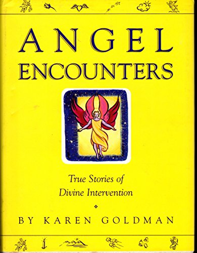 Imagen de archivo de ANGEL ENCOUNTERS: REAL STORIES OF ANGELIC INTERVENTION a la venta por Your Online Bookstore