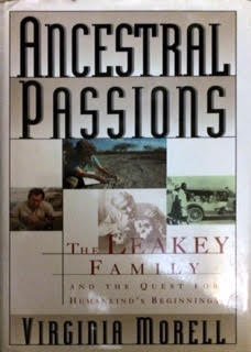 Ancestral Passions: The Leakey Family and the Quest for Humankind's Beginnings,SIGNED