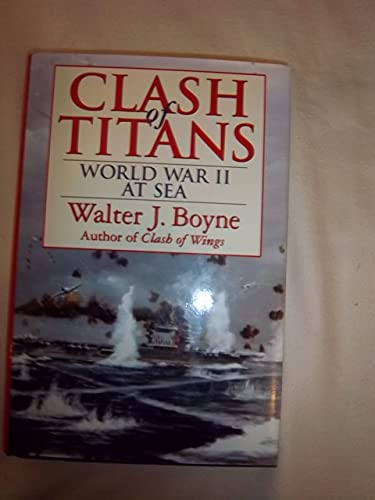 Stock image for Clash of Titans: World War II at Sea for sale by Ergodebooks