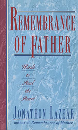 Imagen de archivo de Remembrance of Father : Words to Heal the Heart a la venta por Better World Books