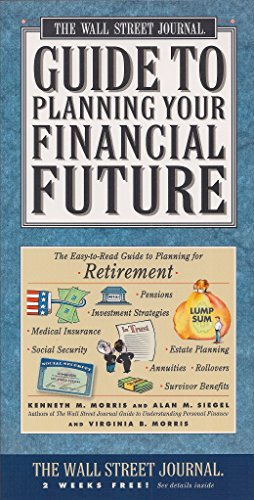 Beispielbild fr Wall Street Journal Guide to Planning Your Financial Future : The Easy-to-read Guide to Lifetime Planning for Retirement zum Verkauf von SecondSale