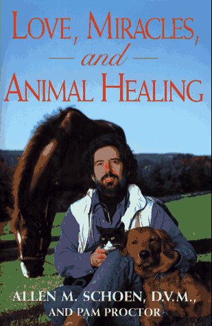 Imagen de archivo de LOVE, MIRACLES, AND ANIMAL HEALING a la venta por Virginia Martin, aka bookwitch