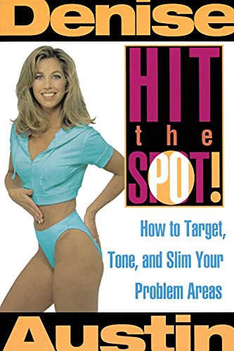 Imagen de archivo de Hit the Spot: How to Target, Tone, and Slim Your Problem Areas a la venta por Your Online Bookstore