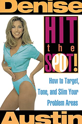 9780684802183: Hit the Spot: How to Target, Tone, and Slim Your Problem Areas
