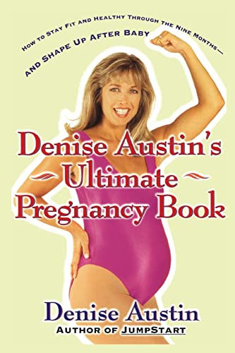 Imagen de archivo de Denise Austin's Ultimate Pregnancy Book a la venta por More Than Words