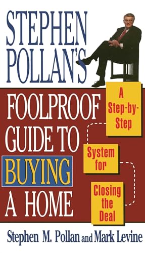 Stock image for STEPHEN POLLANS FOOLPROOF GUIDE TO BUYING A HOME: A Step-By-Step for sale by Hawking Books