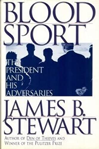 9780684802305: Blood Sport: The President and His Adversaries