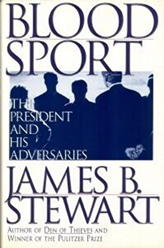 Imagen de archivo de Blood Sport: The President and His Adversaries a la venta por Gulf Coast Books