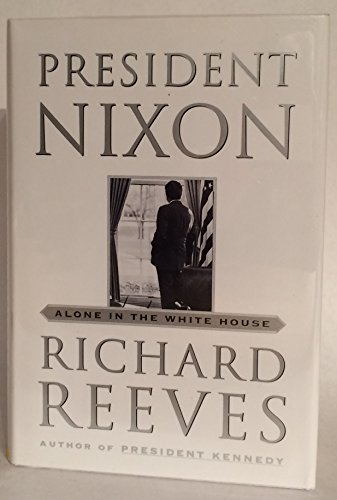 Beispielbild fr President Nixon : Alone in the White House zum Verkauf von Better World Books