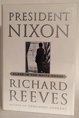 9780684802312: President Nixon: Alone in the White House