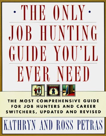 9780684802367: The Only Job Hunting Guide You'LL Ever Need: The Most Comprehensive Guide for Job Hunters and Career Switchers