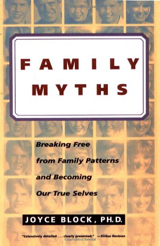 Beispielbild fr Family Myths: Breaking Free from Family Patterns and Becoming Our True Selves zum Verkauf von Wonder Book