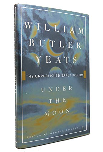 Beispielbild fr Under the Moon: The Unpublished Early Poetry zum Verkauf von zenosbooks