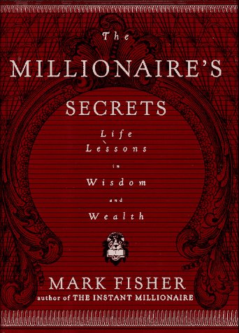 Beispielbild fr The Millionaire's Secrets: Life Lessons in Wisdom and Wealth zum Verkauf von SecondSale