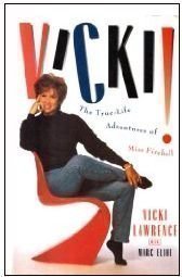 Stock image for Vicki!: The True-Life Adventures of Miss Fireball for sale by SecondSale