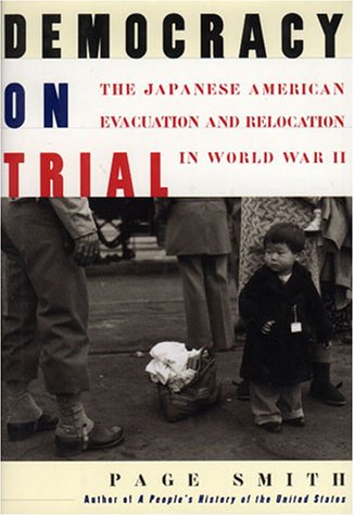 Beispielbild fr Democracy on Trial : The Japanese-American Evacuation and Relocation in World War II zum Verkauf von Better World Books