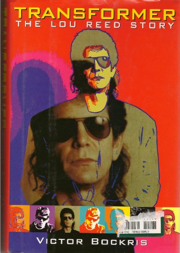 Stock image for Transformer: The Lou Reed Story Bockris, Victor for sale by Aragon Books Canada