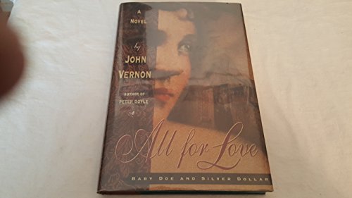 Beispielbild fr All for Love: Baby Doe and Silver Dollar zum Verkauf von ThriftBooks-Dallas