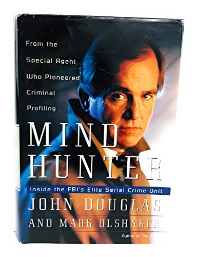 9780684803760: Mindhunter: Inside the FBI's Elite Serial Crime Unit