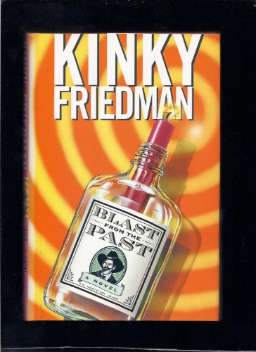 9780684803791: Blast from the Past: A Novel (Kinky Friedman Novels)