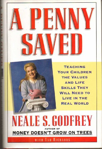 9780684803975: A Penny Saved: Teaching Your Children the Values and Lifeskills They Will Need to Survive in the Real World